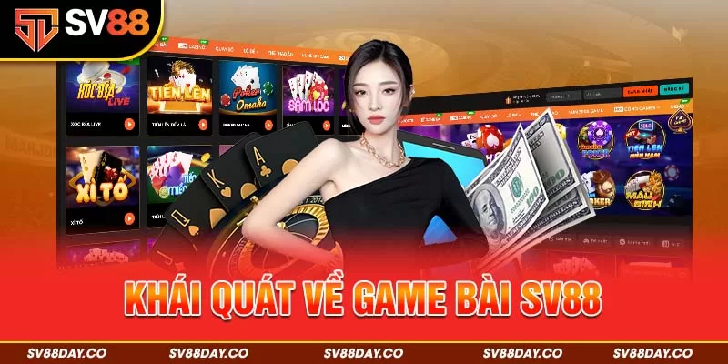 Khái quát về game bài SV88