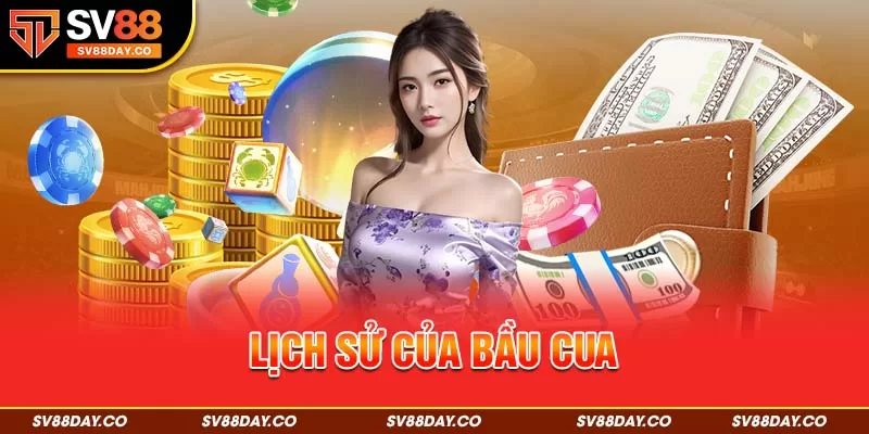 Lịch sử của bầu cua