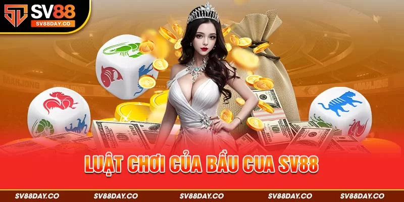 Luật chơi của bầu cua SV88