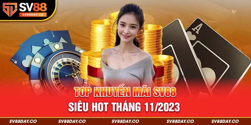 Top khuyến mãi SV88 siêu hot không thể bỏ lỡ