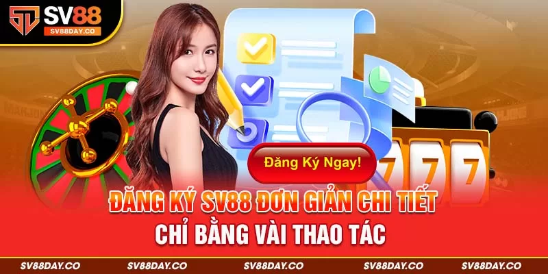 Những điều cần chuẩn bị khi đăng ký SV88 