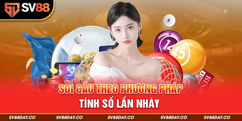 Soi cầu theo phương pháp tính số lần nháy 