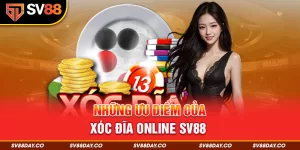 Những ưu điểm của xóc đĩa online SV88