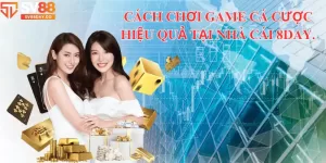 Cách Chơi Game Cá Cược Hiệu Quả Tại Nhà Cái 8Day